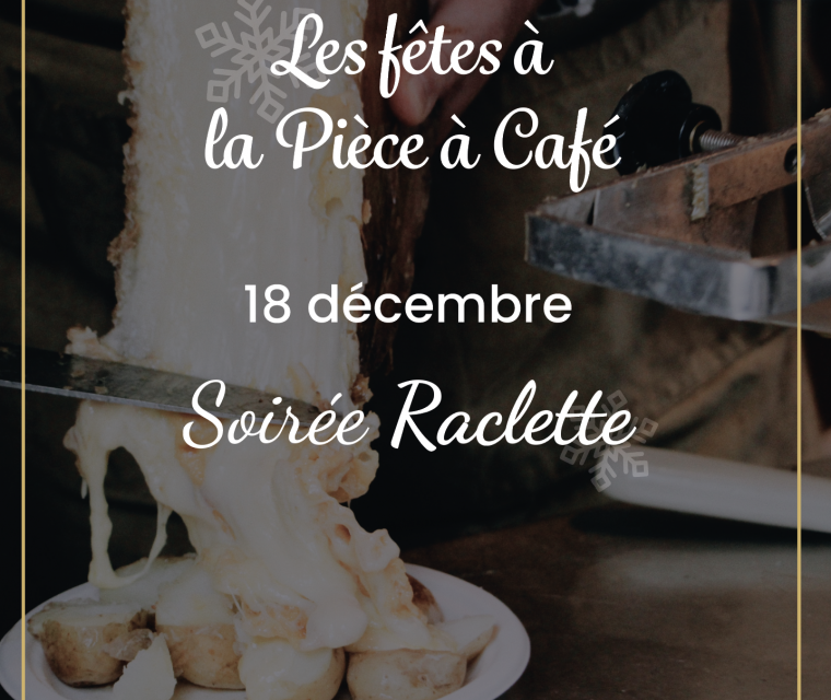 Raclette party at La Pièce à Café